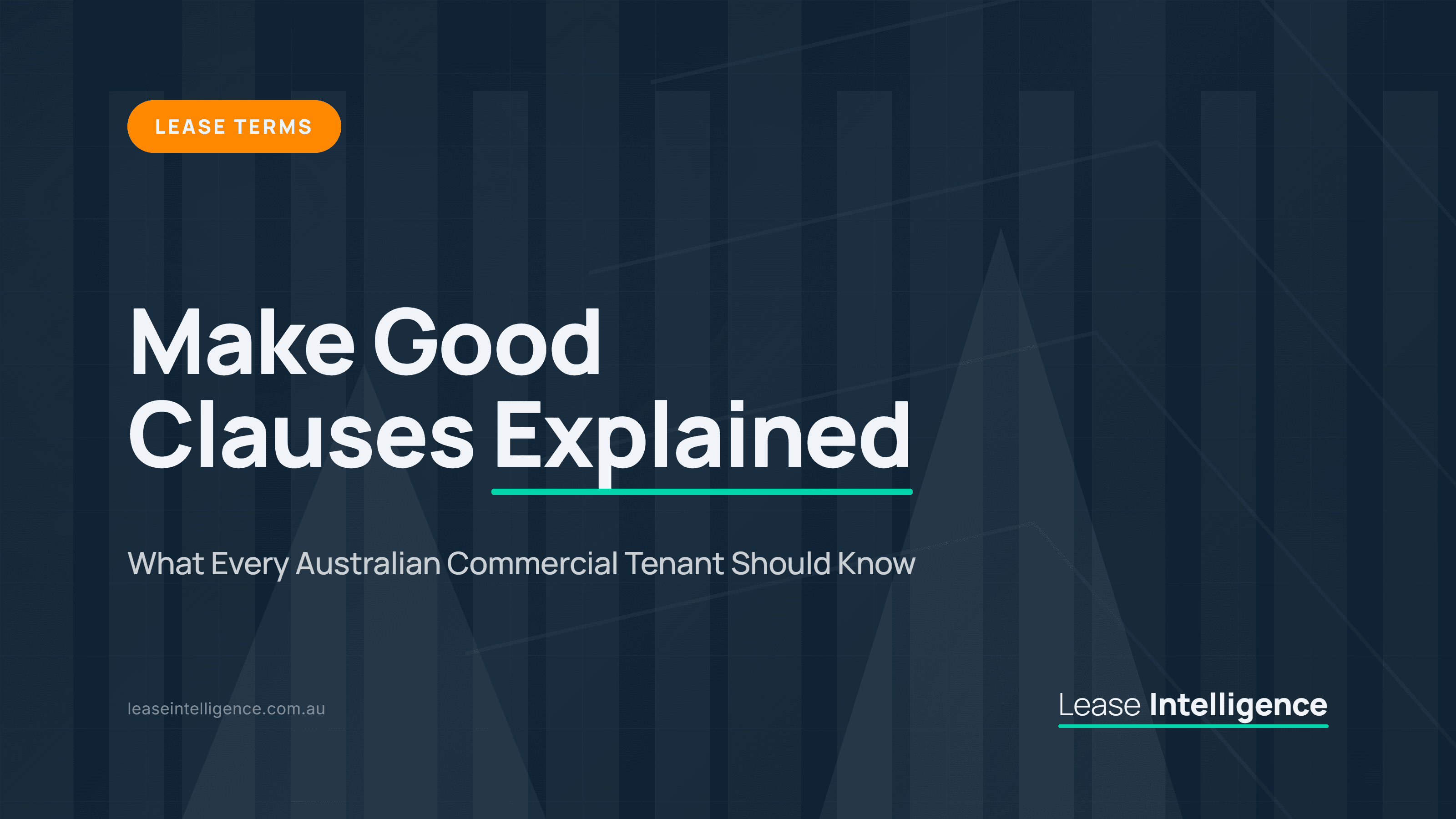 Make Good Clauses Explained: What Every Australian Commercial Tenant Should Know