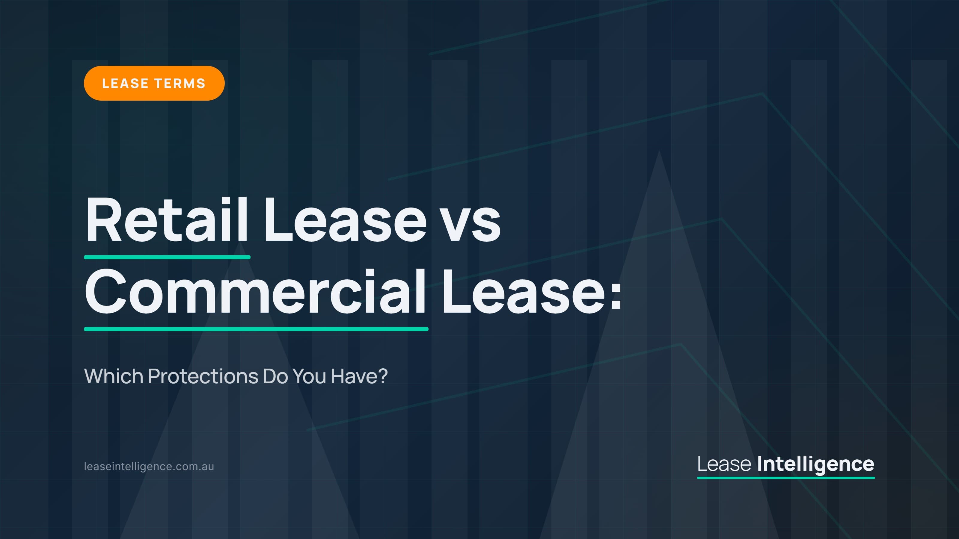 Retail Lease vs Commercial Lease in Australia: Which Protections Do You Have?